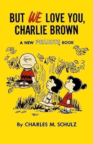 Seller image for But We Love You, Charlie Brown for sale by GreatBookPrices