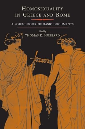 Seller image for Homosexuality in Greece and Rome : A Sourcebook of Basic Documents for sale by GreatBookPrices