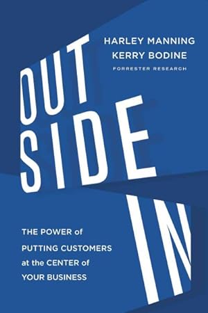 Immagine del venditore per Outside In : The Power of Putting Customers at the Center of Your Business venduto da GreatBookPrices