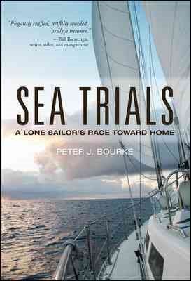Seller image for Sea Trials : A Lone Sailor's Race Toward Home for sale by GreatBookPrices