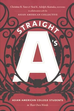 Immagine del venditore per Straight A's : Asian American College Students in Their Own Words venduto da GreatBookPrices