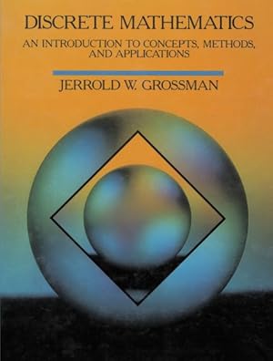 Seller image for Discrete Mathematics : An Introduction to Concepts, Methods, and Applications for sale by GreatBookPrices