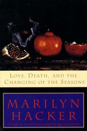 Image du vendeur pour Love, Death, and the Changing of the Seasons mis en vente par GreatBookPrices