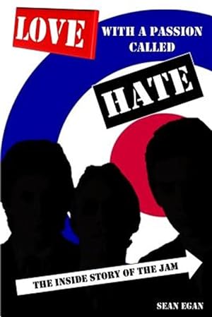 Seller image for Love with a Passion Called Hate: The Inside Story of the Jam for sale by GreatBookPrices