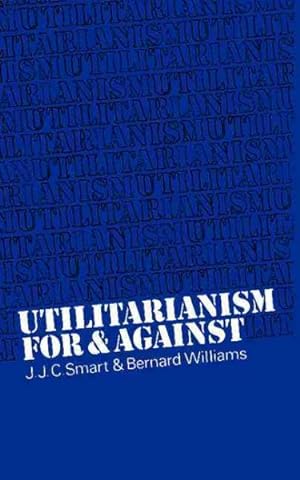 Seller image for Utilitarianism : For and Against for sale by GreatBookPrices