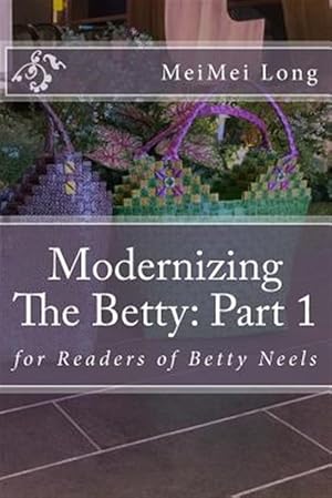 Bild des Verkufers fr Modernizing the Betty: Part 1: For Readers of Betty Neels zum Verkauf von GreatBookPrices