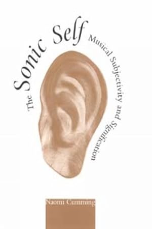 Seller image for Sonic Self : Musical Subjectivity and Signification for sale by GreatBookPrices