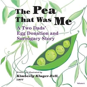 Image du vendeur pour Pea That Was Me : A Two Dads' Egg Donation and Surrogacy Story mis en vente par GreatBookPrices