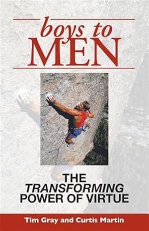 Seller image for Boys To Men: The Transforming Power Of Virtue for sale by GreatBookPrices