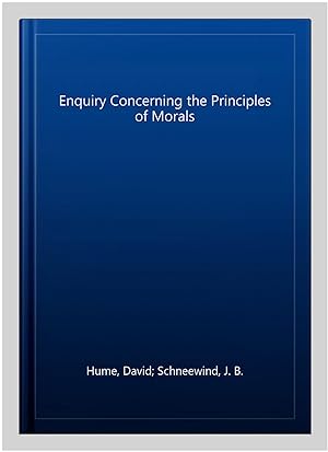 Image du vendeur pour Enquiry Concerning the Principles of Morals mis en vente par GreatBookPrices