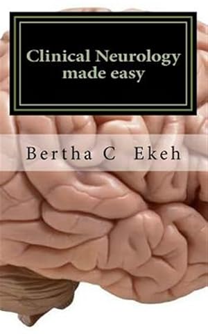 Immagine del venditore per Clinical Neurology Made Easy : A Book on History Taking and Neurological Examination venduto da GreatBookPrices