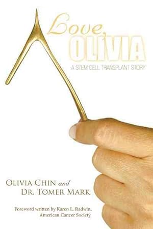 Seller image for Love, Olivia : A Stem Cell Transplant Story for sale by GreatBookPrices