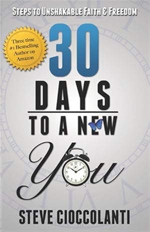 Image du vendeur pour 30 Days to a New You: Steps to Unshakable Faith and Freedom mis en vente par GreatBookPrices