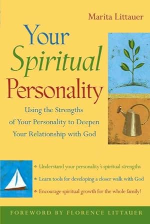 Image du vendeur pour Your Spiritual Personality : Using The Strengths Of Your Personality To Deepen Your Relationship With God mis en vente par GreatBookPrices