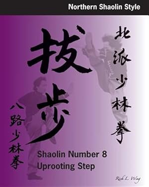 Seller image for Shaolin #8 Uprooting Step for sale by GreatBookPrices