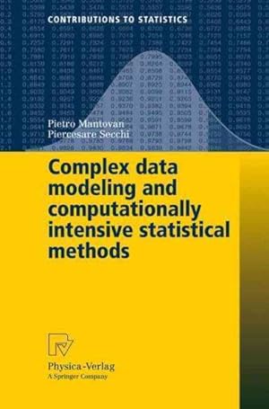 Bild des Verkufers fr Complex Data Modeling and Computationally Intensive Statistical Methods zum Verkauf von GreatBookPrices