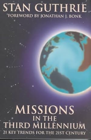 Seller image for Missions in the Third Millennium : 21 Key Trends for the 21st Century for sale by GreatBookPrices