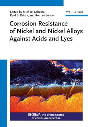 Imagen del vendedor de Corrosion Resistance of Nickel and Nickel Alloys Against Acids and Lyes a la venta por GreatBookPrices