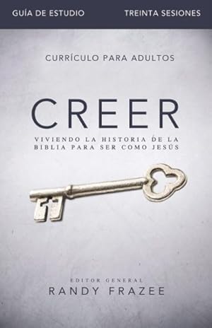 Seller image for Creer / Believe : Viviendo La Historia De La Biblia Para Ser Como Jess -Language: Spanish for sale by GreatBookPrices