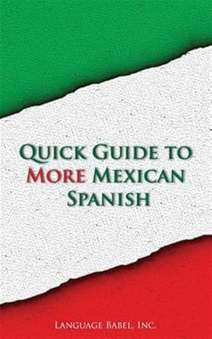 Seller image for Quick Guide to More Mexican Spanish for sale by GreatBookPrices