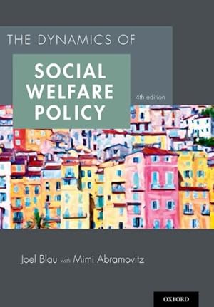 Imagen del vendedor de Dynamics of Social Welfare Policy a la venta por GreatBookPrices