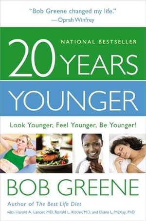 Bild des Verkufers fr 20 Years Younger : Look Younger, Feel Younger, Be Younger! zum Verkauf von GreatBookPrices