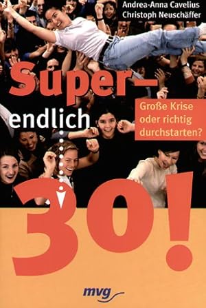 Bild des Verkufers fr Super, endlich 30! zum Verkauf von Modernes Antiquariat an der Kyll