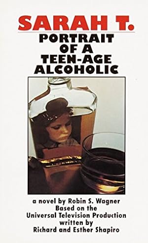 Image du vendeur pour Sarah T.: Portrait of a Teenage Alcoholic mis en vente par Modernes Antiquariat an der Kyll