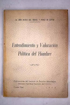 Immagine del venditore per Entendimiento y valoracin poltica del hombre venduto da Alcan Libros