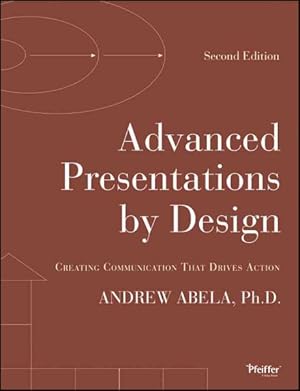 Imagen del vendedor de Advanced Presentations by Design : Creating Communication That Drives Action a la venta por GreatBookPrices