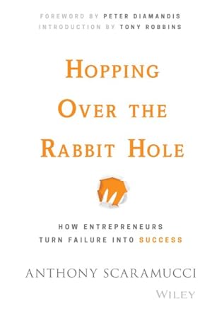 Imagen del vendedor de Hopping Over the Rabbit Hole : How Entrepreneurs Turn Failure into Success a la venta por GreatBookPrices