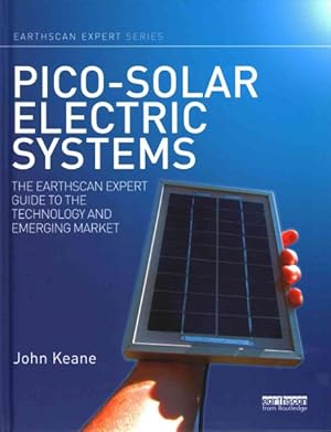 Immagine del venditore per Pico-Solar Electric Systems : The Earthscan Expert Guide to the Technology and Emerging Market venduto da GreatBookPrices