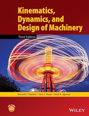 Image du vendeur pour Kinematics, Dynamics, and Design of Machinery mis en vente par GreatBookPrices