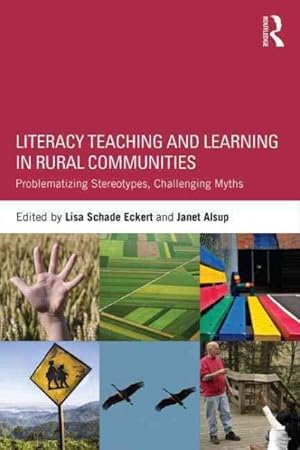 Seller image for Literacy Teaching and Learning in Rural Communities : Problematizing Stereotypes, Challenging Myths for sale by GreatBookPrices