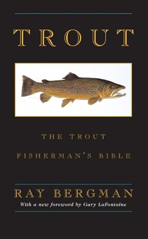 Imagen del vendedor de Trout : The Trout Fisherman's Bible a la venta por GreatBookPrices