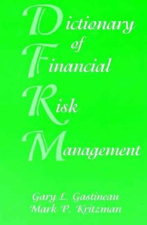 Image du vendeur pour Dictionary of Financial Risk Management mis en vente par GreatBookPrices