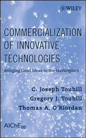 Seller image for Commercialization of Innovative Technologies : Bringing Good Ideas to the Marketplace for sale by GreatBookPrices