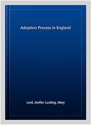 Bild des Verkufers fr Adoption Process in England zum Verkauf von GreatBookPrices