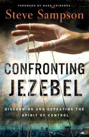 Seller image for Confronting Jezebel : Discerning and Defeating the Spirit of Control for sale by GreatBookPrices