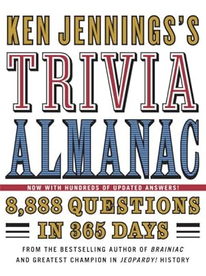 Immagine del venditore per Ken Jennings's Trivia Almanac : 8,888 Questions in 365 Days venduto da GreatBookPrices