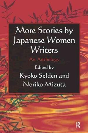 Image du vendeur pour More Stories by Japanese Women Writers : An Anthology mis en vente par GreatBookPrices