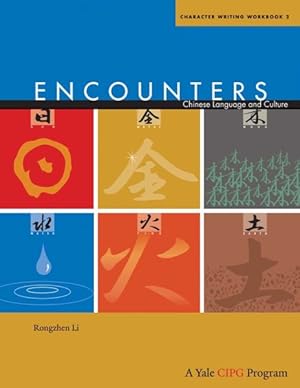Image du vendeur pour Encounters : Chinese Language and Culture Character Writing mis en vente par GreatBookPrices
