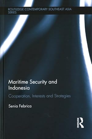 Seller image for Maritime Security and Indonesia : Cooperation, Interests and Strategies for sale by GreatBookPrices