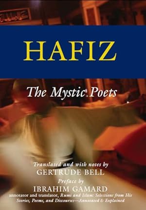 Image du vendeur pour Hafiz : The Mystic Poets mis en vente par GreatBookPrices