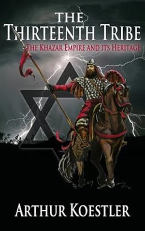 Immagine del venditore per The Thirteenth Tribe: The Khazar Empire and Its Heritage venduto da GreatBookPrices