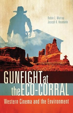 Immagine del venditore per Gunfight at the Eco-Corral : Western Cinema and the Environment venduto da GreatBookPrices