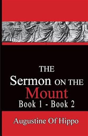 Immagine del venditore per The Sermon on the Mount - Augustine of Hippo venduto da GreatBookPrices
