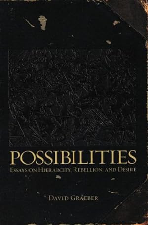 Seller image for Possibilities : Essays on Hierarchy, Rebellion, and Desire for sale by GreatBookPrices