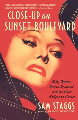 Image du vendeur pour Close-Up on Sunset Boulevard : Billy Wilder, Norma Desmond, and the Dark Hollywood Dream mis en vente par GreatBookPrices