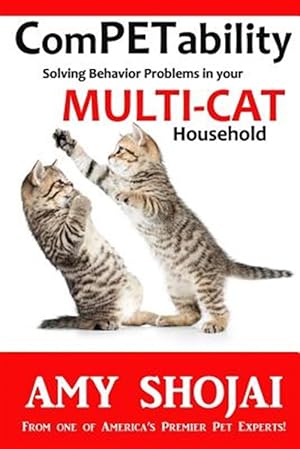 Immagine del venditore per Competability: Solving Behavior Problems in Your Multi-Cat Household venduto da GreatBookPrices